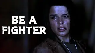 BE A FIGHTER - Motivational Video | Sidney Prescott | Scream