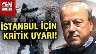 İstanbul İçin Uyarılar Peş Peşe Geldi! İstanbul'a ne zaman kar yağacak? 
