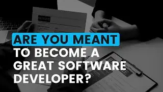 Are You Meant to Become a Software Developer? [Learn Programming From Zero]