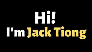Hi! My name is Jack Tiong and I'm coming back!