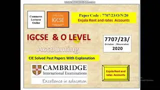 7707/23/O/N/20 CIE Past  Papers Eniola Rent and rates  Accounts| Accruals and Prepayment