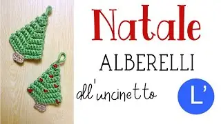 Uncinetto per Natale - Come fare degli ALBERI DI NATALE semplicissimi