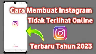 Cara agar Tidak terlihat Online di instagram 2023 | Sembunyikan online instagram