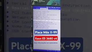 Explicando a BIOS da Placa Mãe X-99 para Xeon E5 2680v4