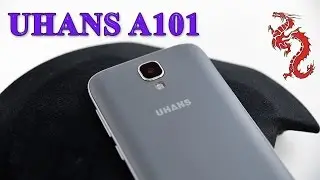 UHANS A101 распаковка //4G LTE, GORILLA GLASS 4, HD LTPS 2.5D