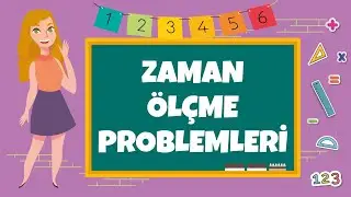4. Sınıf - Zaman Ölçme Problemleri