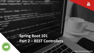 Spring Boot 101 (Part 2) - REST Controllers