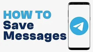 How to Save Messages on Telegram