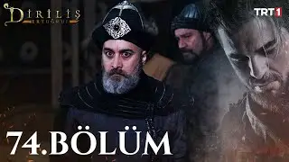 Diriliş Ertuğrul 74. Bölüm