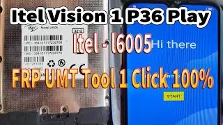 Itel Vision 1 P36 Play Itel l6005 FRP UMT Tool 1 Click 100%