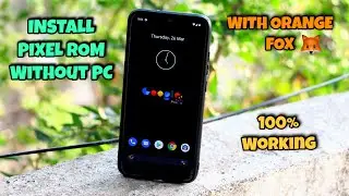 Install Pixel Experience🔥Using OrangeFOX ft.Redmi Note 7 Pro | Install Pixel ROM without PC