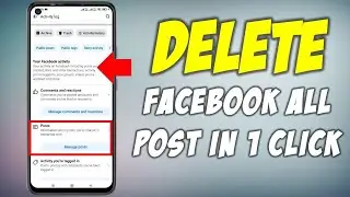 How to Delete Facebook All Post at One Click on Android & iPhone