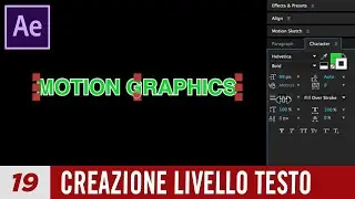Corso After Effects - 19 - Creazione Livello Testo