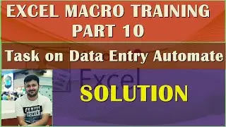 Solution for the task - Entry Automate Excel VBA - Macro - Part 10