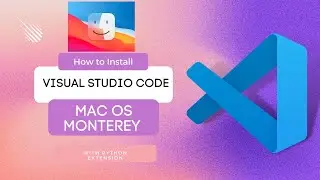 How to install Visual Studio Code macOS Monterey with Python Extension