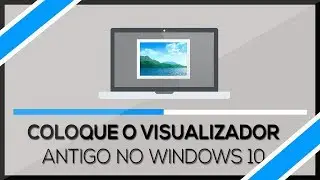 Como Colocar o Visualizador De Fotos Antigo No Windows 10 Facil
