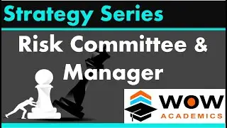 Risk Committee & Manager –  Risk management –  Strategic Management