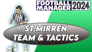 FM24 ST MIRREN Tactics Masterclass & Transfer Guide | Football Manager 2024