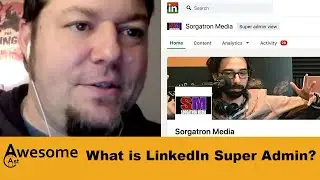 What is LinkedIn Super Admin?
