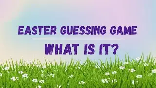 Easter Guessing Game. What is It? Easter Vocabulary | English Portal