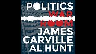 281: Live in Boston with Doris Kearns Goodwin | Politics War Room with James Carville & Al Hunt