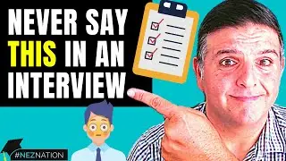 6 Things You Should Never Say In A Job Interview | Best Job Interview Tips
