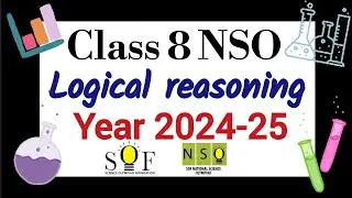 Class 8 NSO | Logical Reasoning for class 8 | Science Olympiad for class 8 | logical Reasoning
