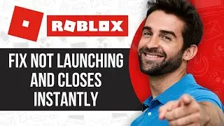 How to Fix Roblox Not Launching And Closes Instantly in Microsoft Store