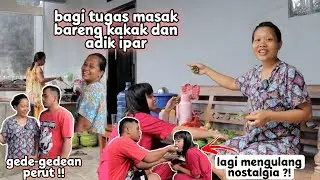 BAGI TUGAS‼️Masak bareng kakak dan adik ipar