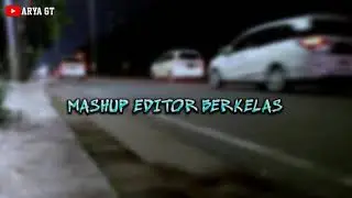 MASHUP EDITOR BERKELAS (AGUNG SAPUTRA RMX) SELOW REMIX VIRAL 2020!!!