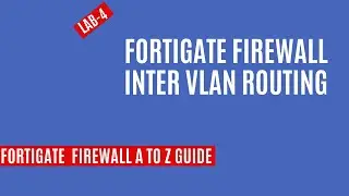 FortiGate Firewall Inter-VLANs Routing-EVE-NG Lab