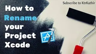 Rename Project name | Xcode | Swift | KtrKathir