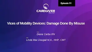 Episode - 91: Vices of Mobility Devices: Damage Done By Misuse with Linda Mac Dougall M.A., HHP, CMT