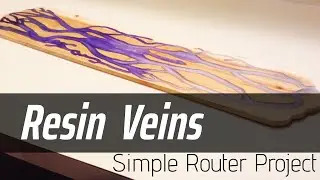 Resin River Veins with Variegated Epoxy [Simple Router Project]