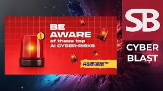 Be Aware of These Top AI Cyber-Risks