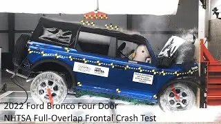 2022-2024 Ford Bronco (4 Dr.) NHTSA Full-Overlap Frontal Crash Test