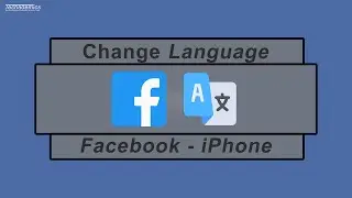 How To Change Language On Facebook iPhone - (Full Guide!)