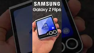 Samsung Galaxy Z Flip6 Hands-on