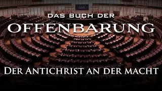 Offenbarung 13 – Vers für Vers – Der Antichrist kommt an die Macht (Anselm Urban – Predigt 25.05.24)