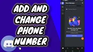 How To Add And Change Your Phone Number On Discord
