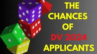 The Chances of DV 2024 Applicants!