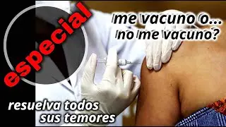 ANÁLISIS MÉDICO DE POR QUÉ USTED DEBE O NO VACUNARSE