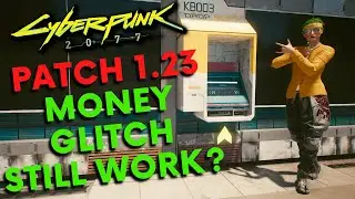 Cyberpunk 2077 - Money Glitch STILL WORKS AFTER Patch 1.23? (Infinite Money Glitch)