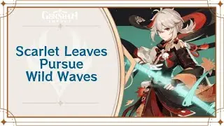 scarlet leaves pursue wild waves phase 2|Genshin impact