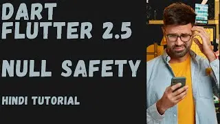 Null Safety in Flutter | how to handle null safety in flutter 2.5 | Dart | Hindi tutorial