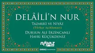 Dursun Ali Erzincanlı / Hayri Küçükdeniz - Delaili'n Nur Duası (Türkçe Açıklaması)