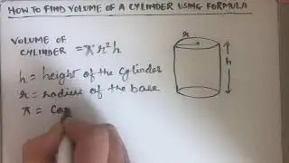 How to find the volume of a cylinder / Volume of a cylinder formula