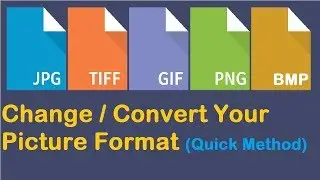 How to Change Picture Format JPEG PNG GIF BMP Etc Complete Learn 2018
