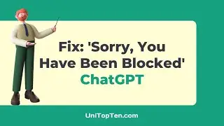 Fix 'Sorry, You Have Been Blocked' ChatGPT