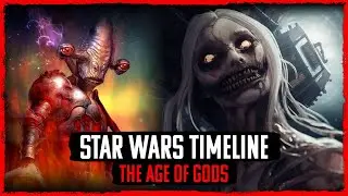 The Age Of Gods | STAR WARS LEGENDS TIMELINE #1